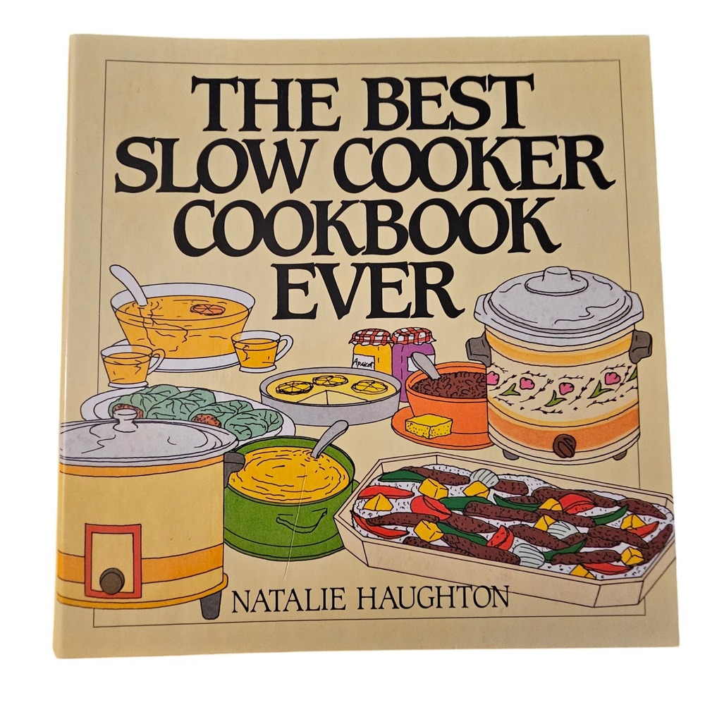 The Best Slow Cooker Cookbook Ever Natalie Haughton‎ First Edition 1995 Crockpot